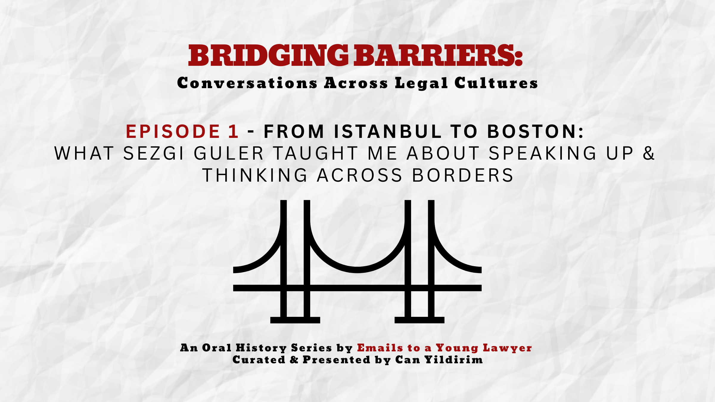 BRIDGING BARIERS_Episode 1_SEZGI GULER